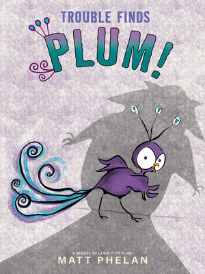 cover image of Trouble Finds Plum!